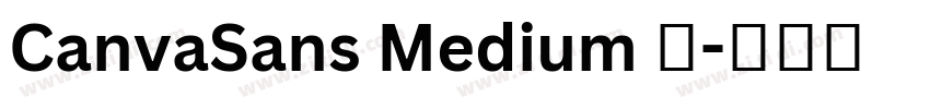 CanvaSans Medium 中字体转换 CanvaSans Medium 中字体转换